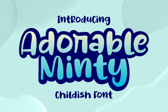 Adorable Minty: A Fresh Take on Modern Display Typography